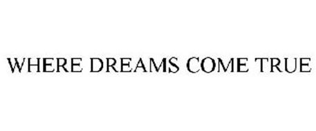 Where Dreams Come True Trademark Of Disney Enterprises Inc Serial Number Trademarkia Trademarks