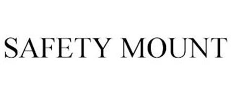 SAFETY MOUNT
