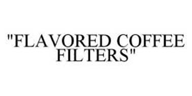 "FLAVORED COFFEE FILTERS"
