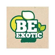 BE EXOTIC