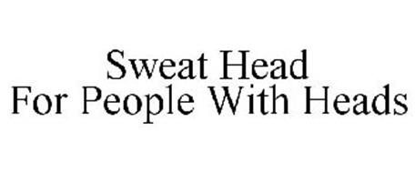 SWEAT HEAD FOR PEOPLE WITH HEADS