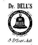 DR. BELL&#39;S THE DR. BELL MEDICINE CO. NEW YORK ST. LOUIS Trademark of DR. BELL MEDICINE COMPANY ...