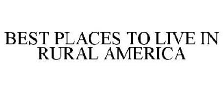 BEST PLACES TO LIVE IN RURAL AMERICA Trademark of DTN, INC.. Serial