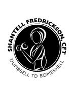 SHANTELL FREDRICKSON, CFT DUMBBELL TO BOMBSHELL