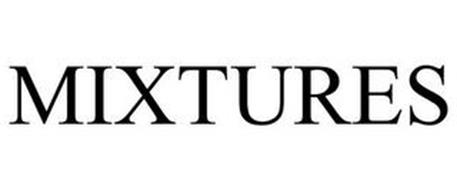 MIXTURES