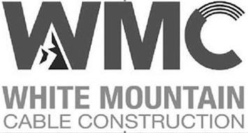 WMC WHITE MOUNTAIN CABLE CONSTRUCTION