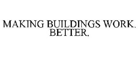 MAKING BUILDINGS WORK. BETTER.
