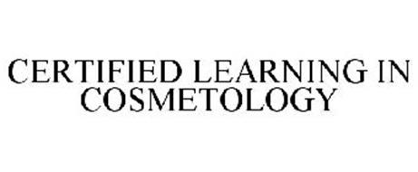 CERTIFIED LEARNING IN COSMETOLOGY