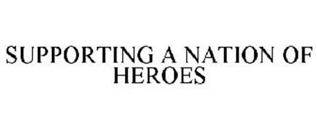 SUPPORTING A NATION OF HEROES