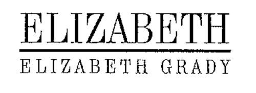 ELIZABETH ELIZABETH GRADY Trademark of Elizabeth Grady Face First, Inc ...