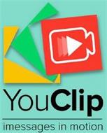 YOUCLIP IMESSAGES IN MOTION