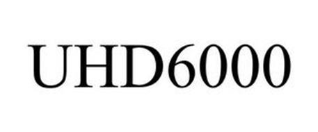UHD6000