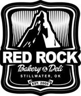 RED ROCK BAKERY & DELI STILLWATER, OK EST. 2005