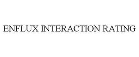 ENFLUX INTERACTION RATING