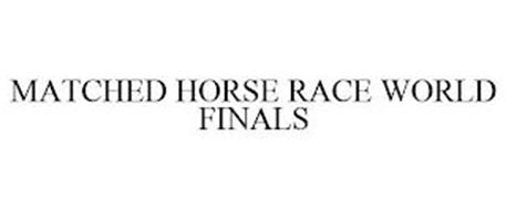 MATCHED HORSE RACE WORLD FINALS