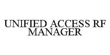 UNIFIED ACCESS RF MANAGER