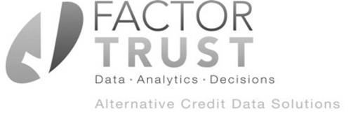FACTOR TRUST DATA ANALYTICS DECISIONS ALTERNATIVE CREDIT DATA SOLUTIONS
