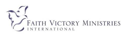 FAITH VICTORY MINISTRIES INTERNATIONAL Trademark of Faith Victory ...