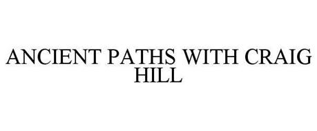 ANCIENT PATHS WITH CRAIG HILL
