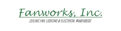 FANWORKS, INC. CEILING FAN, LIGHTING & ELECTRICAL WAREHOUSE