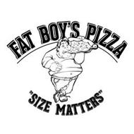 FAT BOY'S PIZZA "SIZE MATTERS"