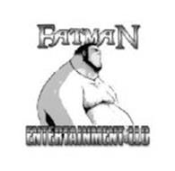 FATMAN ENTERTAINMENT LLC
