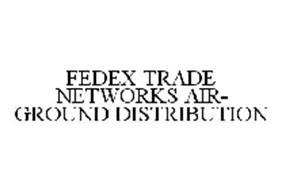 FEDEX TRADE NETWORKS AIR-GROUND DISTRIBUTION
