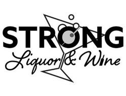 STRONG LIQUOR & WINE