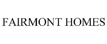 FAIRMONT HOMES Trademark of FH GROUP, LLC Serial Number: 77673628 ...