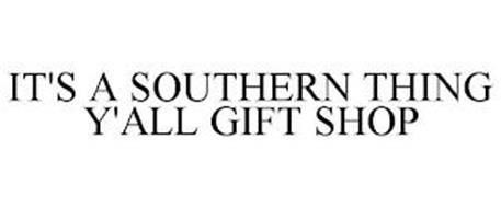 IT'S A SOUTHERN THING Y'ALL GIFT SHOP