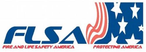 FLSA FIRE AND LIFE SAFETY AMERICA PROTECTING AMERICA ...