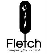 EAT FLETCH PURVEYORS OF FINE STICK FOOD
