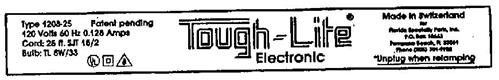 TOUGH-LITE D FOR FLORIDA SPECIALTY PARTS, INC., P.O. BOX 10643, POMPANO BEACH, FL 33061, UNPLUG WHEN RELAMPING, TYPE 1208-25 PATENT PENDING, 120 VOLTS 60 HZ 0.128 AMPS, CORD: 25FT. SJT 18/2, BULB: TL 8W/33