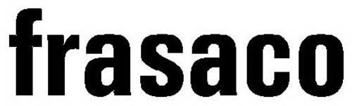 FRASACO Trademark of Franz Sachs GmbH & Co. KG. Serial Number: 79006048 ...