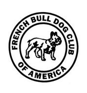 FRENCH BULL DOG CLUB OF AMERICA