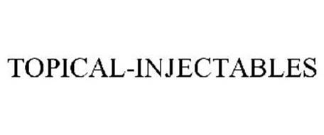 TOPICAL-INJECTABLES