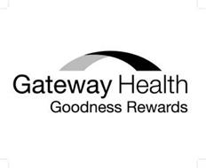 GATEWAY HEALTH GOODNESS REWARDS