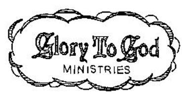 GLORY TO GOD MINISTRIES Trademark of Glory To God Ministries. Serial ...