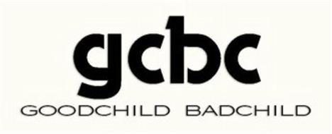 GCBC GOODCHILD BADCHILD Trademark of Goodchild, Evan Serial Number ...