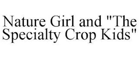 NATURE GIRL AND "THE SPECIALTY CROP KIDS"