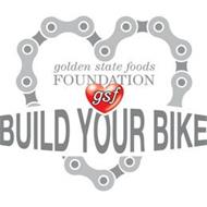 GOLDEN STATE FOODS FOUNDATION GSF BUILD YOUR BIKE