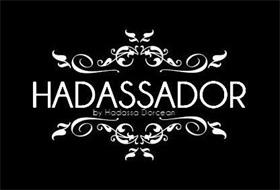 HADASSADOR BY HADASSA DORCEAN