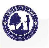 PERFECT PAWS LEARN. PLAY. LOVE