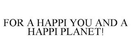 FOR A HAPPI YOU AND A HAPPI PLANET!