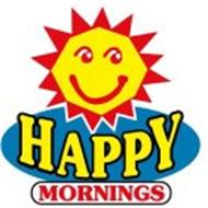 HAPPY MORNINGS