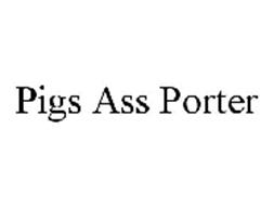 PIGS ASS PORTER