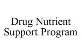 DRUG NUTRIENT SUPPORT PROGRAM