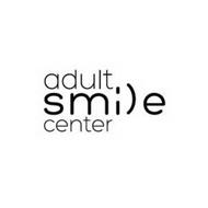 ADULT SMILE CENTER
