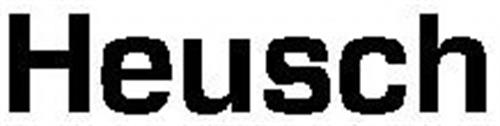HEUSCH Trademark of Heusch GmbH & Co. KG Serial Number 79094697