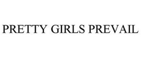 PRETTY GIRLS PREVAIL
